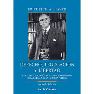 DERECHO, LEGISLACION Y LIBERTAD - FRIEDRICH HAYEK