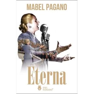 ETERNA - BIOGRAFIA NOVELADA DE EVITA - MABEL PAGANO