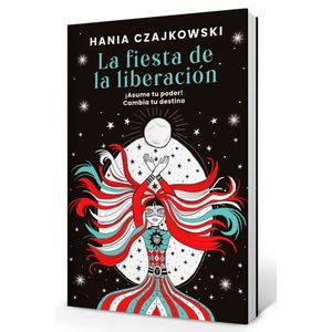LIBRO LA FIESTA DE LA LIBERACION - HANIA CZAJKOWSKI