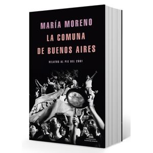 LIBRO LA COMUNA DE BUENOS AIRES - MARIA MORENO