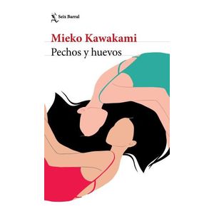 LIBRO PECHOS Y HUEVOS - MIEKO KAWAKAMI
