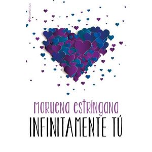 INFINITAMENTE TU - MORUENA ESTRINGANA