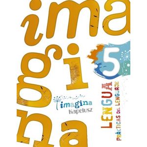 PRACTICAS DEL LENGUAJE 5 - IMAGINA