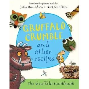 GRUFFALO CRUMBLE AND OTHER RECIPES - COOKERY BOOK - JULIA DO