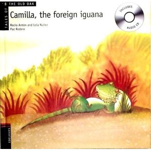CAMILLA, THE FOREIGN IGUANA + AUDIO CD - TALES OF THE OLD OA
