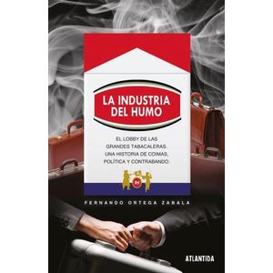 LA INDUSTRIA DEL HUMO - FERNANDO ORTEGA ZABALA