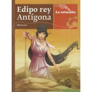 EDIPO REY ANTIGONA - LA ESTACION