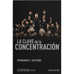 LA CLAVE DE LA CONCENTRACION - FERNANDO SACCONE (5TA. ED,)