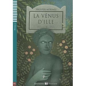LA VENUS D'ILLE - LECTURES HUB JUNIORS NIVEAU 3