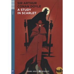 A STUDY IN SCARLET - YOUNG ADULT HUB READERS 1 (A1)