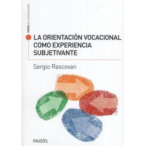 LA ORIENTACION VOCACIONAL COMO EXPERIENCIA SUBJETIVANTE