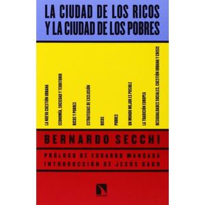 LA CIUDAD DE LOS RICOS Y LA CIUDAD DE LOS POBRES - SECCHI