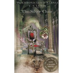 THE SILVER CHAIR - THE CHRONICLES OF NARNIA 6 - C.S. LEWIS