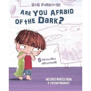 ARE YOU AFRAID OF THE DARK? SOS PARENTS ! - CHIARA PIRODDI