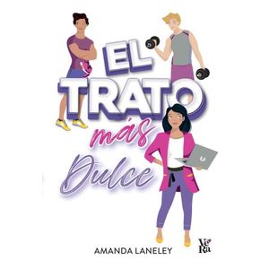 EL TRATO MAS DULCE - AMANDA LANELEY