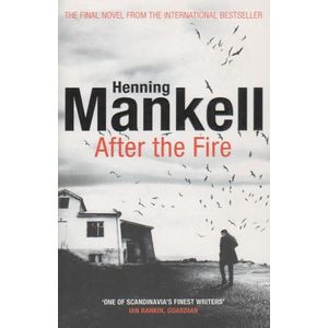 AFTER THE FIRE - HENNING MANKELL