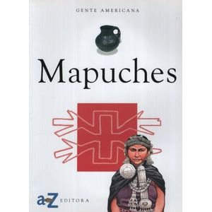 MAPUCHES - GENTE AMERICANA