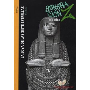 LA JOYA DE LAS SIETE ESTRELLAS - GENERACION Z