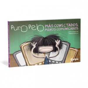 PURO PELO - MAS CONECTADOS, MENOS COMUNICADOS