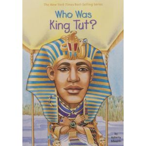 WHO WAS KING TUT?