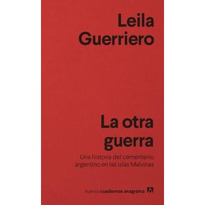 LA OTRA GUERRA - UNA HISTORIA DEL CEMENTERIO ARGENTINO EN LA
