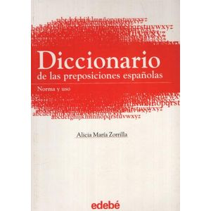 EDEBE DICCIONARIO DE LAS PREPOSICIONES ESPAÑOLAS