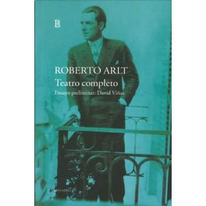 LIBRO TEATRO COMPLETO - ROBERTO ARLT