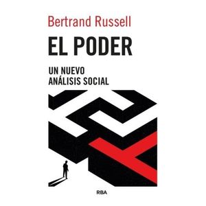 EL PODER - UN NUEVO ANALISIS SOCIAL - BERTRAND RUSSELL