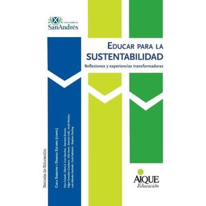 EDUCAR PARA LA SUSTENTABILIDAD - REFLEXIONES Y EXPERIENCIAS