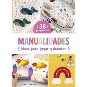 MANUALIDADES - IDEAS PARA JUGAR Y DECORAR