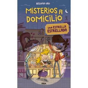 UNA ESTRELLA ESTRELLADA- MISTERIOS A DOMICILIO 2- BEGOÑA ORO