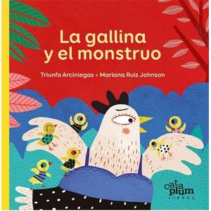LA GALLINA Y EL MONSTRUO - TAPA DURA
