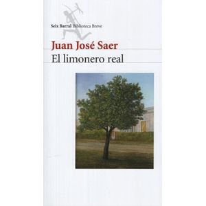 EL LIMONERO REAL - JUAN JOSE SAER