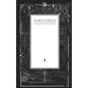 PENSAMIENTOS PARA MI MISMO - MARCO AURELIO