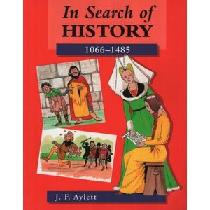 IN SEARCH OF HISTORY 1066-1485