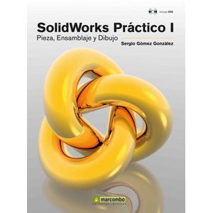 SOLIDWORKS PRACTICO I PIEZA, ENSAMBLAJE Y DIBUJO