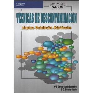 TECNICAS DE DESCONTAMINACION: LIMPIEZA, DESINFECCION, ESTERI