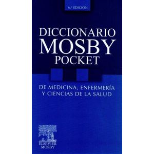 DICCIONARIO MOSBY POCKET DE MEDICINA, ENFERMERIA Y CIENCIAS