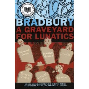 A GRAVEYARD FOR LUNATICS - RAY BRADBURY