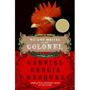 NO ONE WRITES TO COLONEL - GABRIEL GARCIA MARQUEZ
