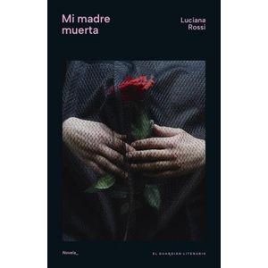 MI MADRE MUERTA - LUCIANA ROSSI