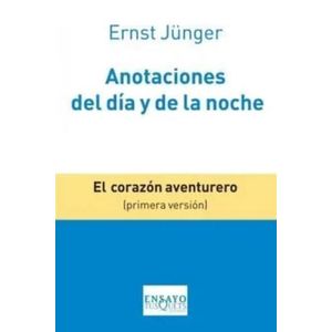 ANOTACIONES DEL DIA Y DE LA NOCHE - ERNST JUNGER
