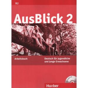 AUSBLICK 2 B2 - ARBEITSBUCH + AUDIO CD