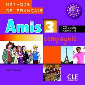 AMIS ET COMPAGNIE 3 - AUDIO CD - A2/B1