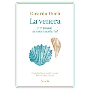 LA VENERA Y 28 POEMAS DE AMOR Y TEMPESTAD - RICARDA HUCH