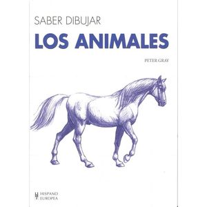 SABER DIBUJAR LOS ANIMALES - PETER GRAY