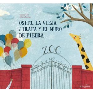 OSITO, LA VIEJA JIRAFA Y EL MURO DE PIEDRA