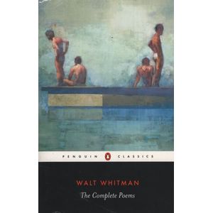 THE COMPLETE POEMS - WALT WHITMAN