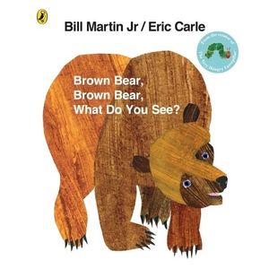 BROWN BEAR BROWN BEAR WHAT DO YOU SEE? (ANNIVERSARY ED.) PAP
