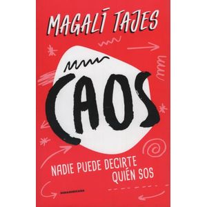 CAOS - NADIE PUEDE DECIRTE QUIEN SOS - MAGALI TAJES